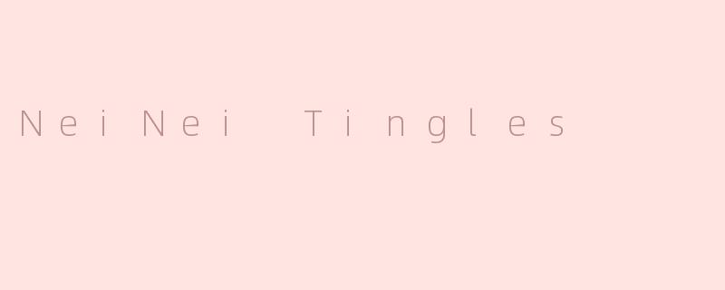 NeiNei Tingles